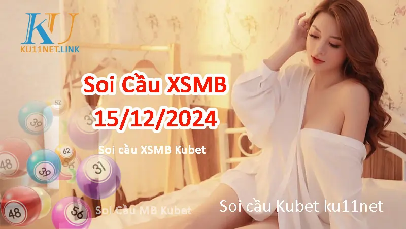 ku11net soi cầu kubet 15/12/2024